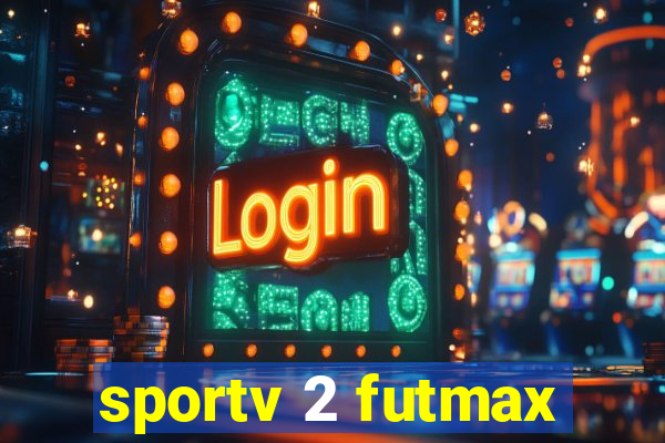 sportv 2 futmax